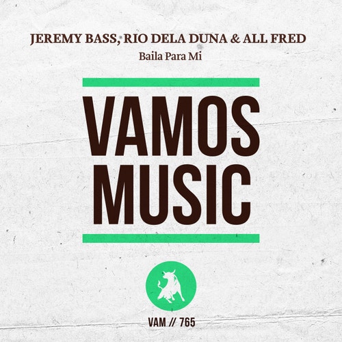 Rio Dela Duna, Jeremy Bass, All Fred - Baila Para Mi [VAM765]
